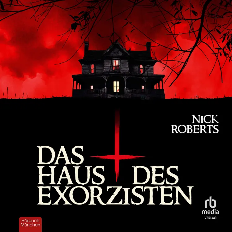 Cover von Nick Roberts - Das Haus des Exorzisten