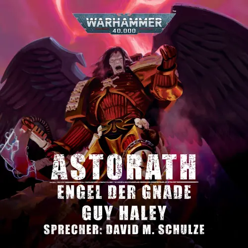 Cover von Guy Haley - Warhammer 40.000: Astorath - Engel der Gnade