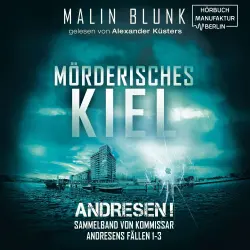 Cover - Malin Blunk - Andresen! - Sammelband 1 - Mörderisches Kiel - Sammelband von Kommissar Andresens Fällen 1 - 3