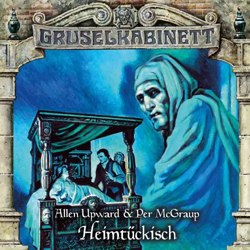 Cover von Gruselkabinett - Folge 195 - Heimtückisch
