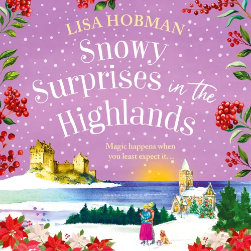 Cover - Lisa Hobman - Snowy Surprises in the Highlands - The Scottish Highlands Series, Book 5
