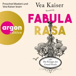 Cover - Vea Kaiser - Fabula Rasa oder Die Königin des Grand Hotels