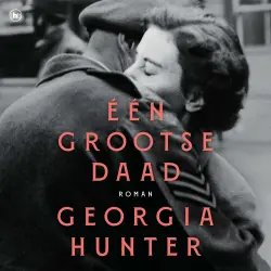 Cover - Georgia Hunter - Eén grootse daad