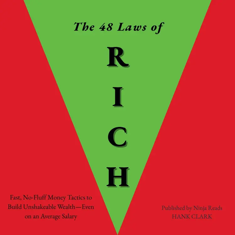 Cover von Hank Clark - The 48 Laws of Rich - Fast, No-Fluff Money Tactics to Build Unshakeable Wealth-Even on an Average Salary