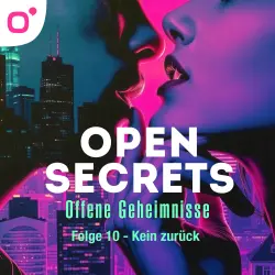 Cover - Open Secrets - Folge 10 - Kein zurück