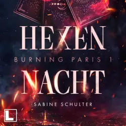 Cover - Sabine Schulter - Burning Paris - Band 1 - Hexennacht