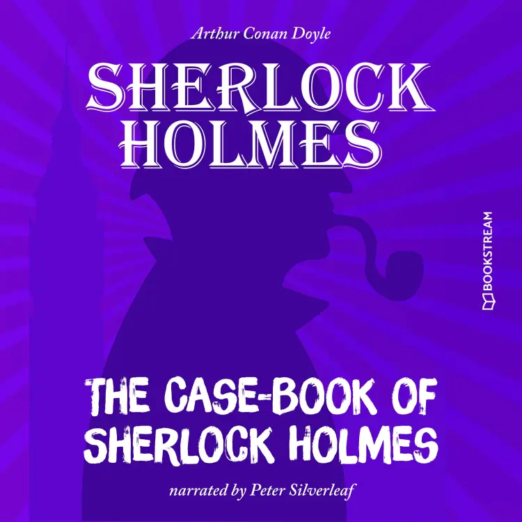 Cover von Sir Arthur Conan Doyle - The Case-Book of Sherlock Holmes