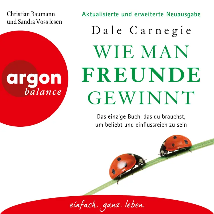 Cover von Dale Carnegie - Wie man Freunde gewinnt - Das einzige Buch, das du brauchst, um beliebt und einflussreich zu sein