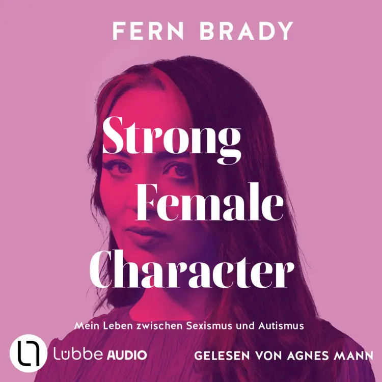 Cover von Fern Brady - Strong Female Character - Mein Leben zwischen Sexismus und Autismus