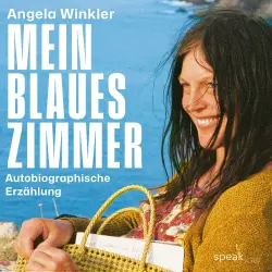 Cover - Angela Winkler - Mein blaues Zimmer - Autobiographische Erzählung