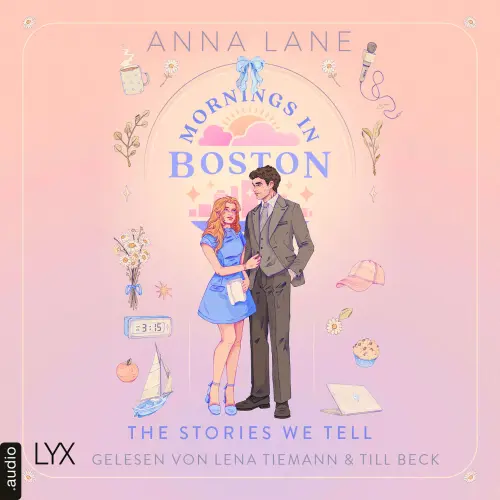 Cover von Anna Lane - Love on Air - Teil 1 - Mornings in Boston - The Stories We Tell