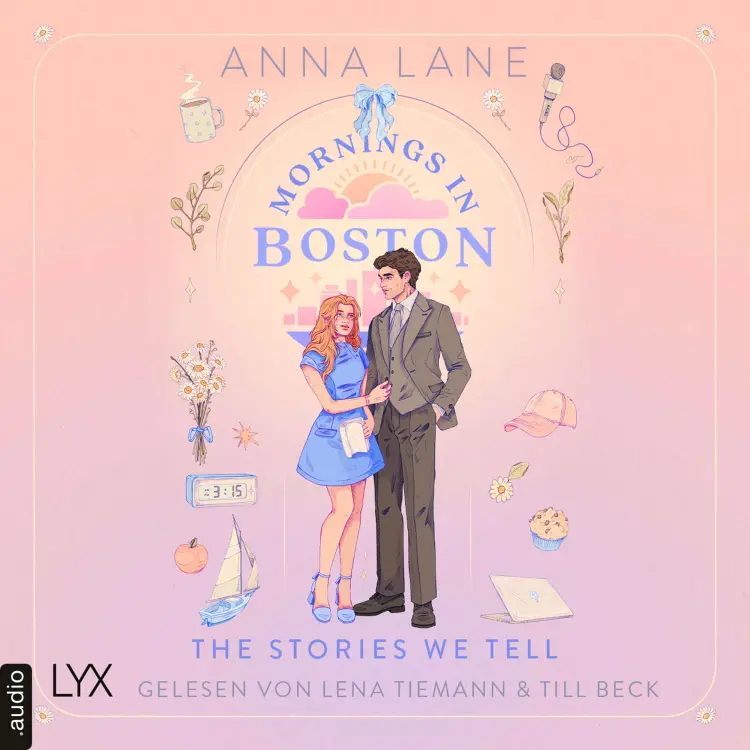 Cover von Anna Lane - Love on Air - Teil 1 - Mornings in Boston - The Stories We Tell