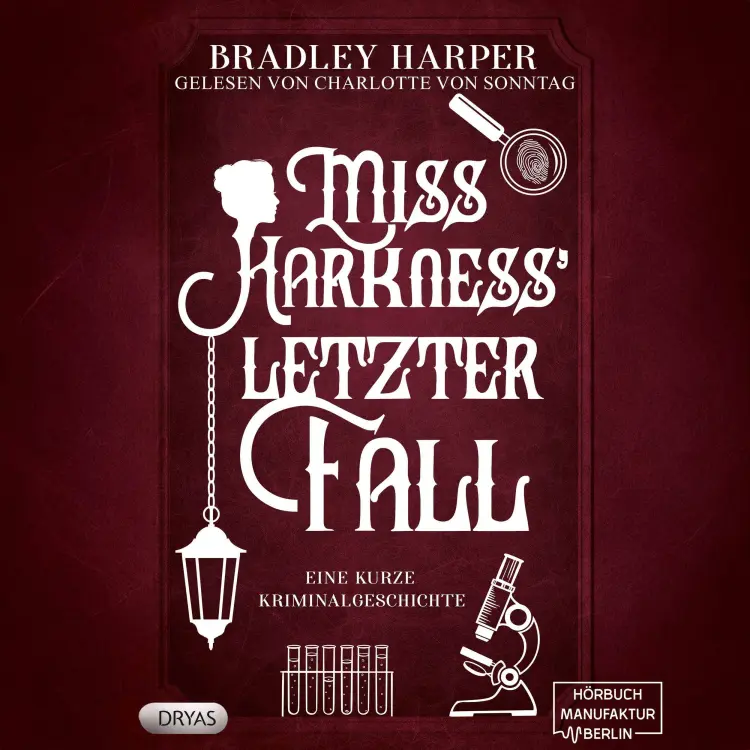 Cover von Bradley Harper - Ein viktorianischer Krimi mit Margaret Harkness - Band 3 - Miss Harkness´ letzer Fall
