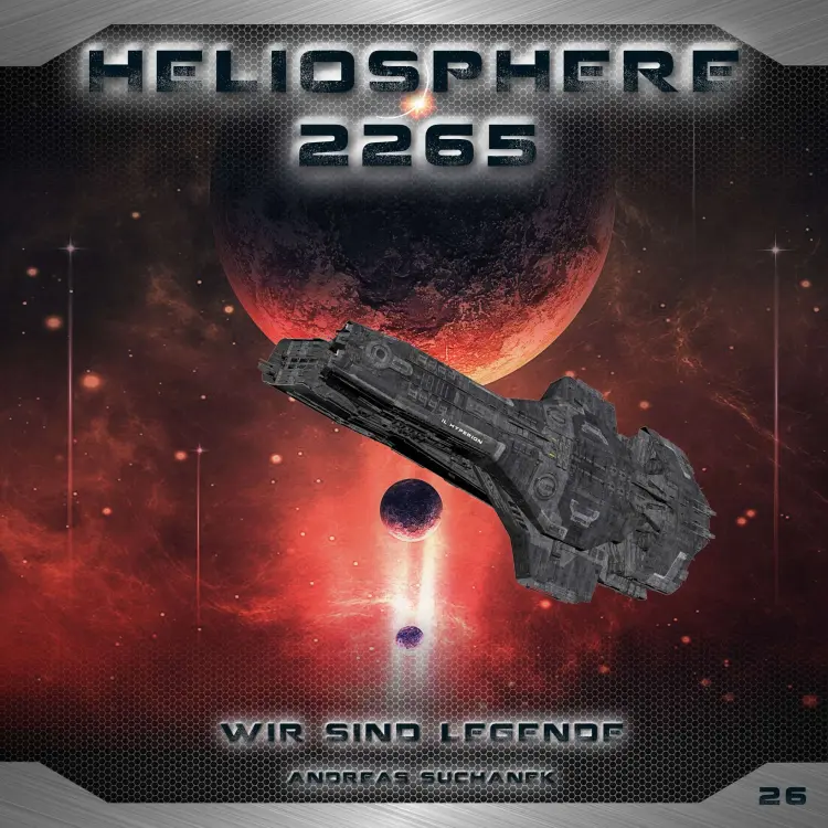 Cover von Heliosphere 2265 - Folge 26 - Wir sind Legende