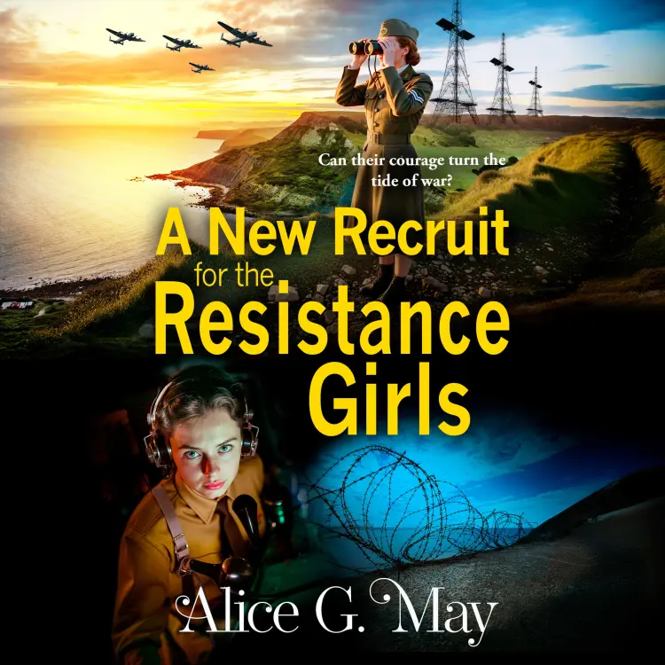Cover von Alice G. May - A New Recruit for the Resistance Girls - The Resistance Girls, Book 2