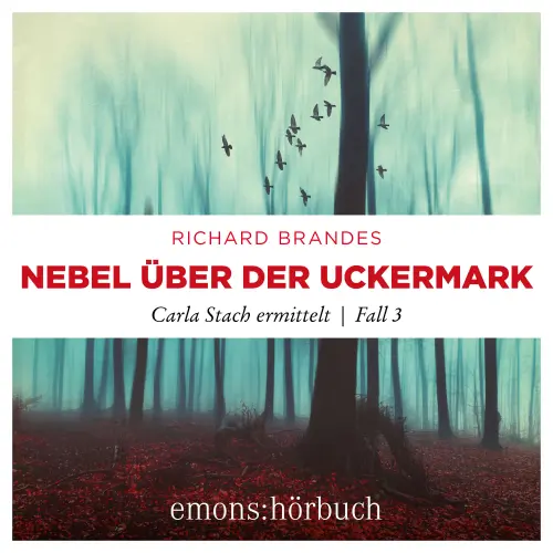 Cover von Richard Brandes - Carla Stach ermittelt - Fall 3 - Nebel über der Uckermark