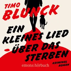 Cover - Timo Blunck - Ein kleines Lied über das Sterben - Kriminalroman