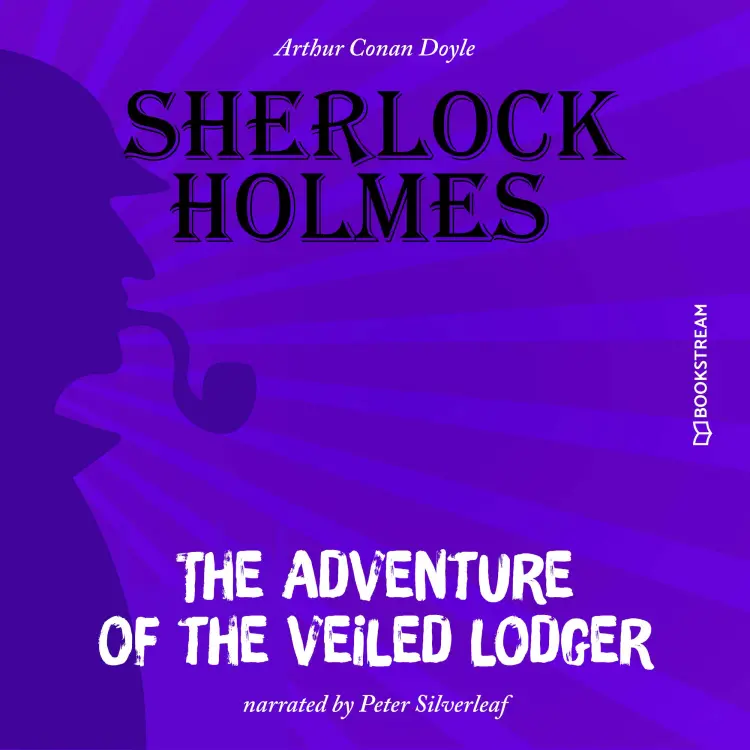 Cover von Sir Arthur Conan Doyle - The Adventure of the Veiled Lodger