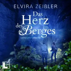 Cover - Elvira Zeißler - Gemstone Caverns - Band 2 - Das Herz des Berges