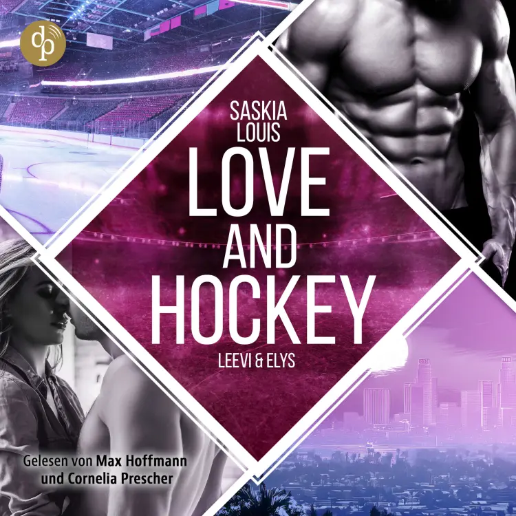 Cover von Saskia Louis - L.A. Hawks Eishockey - Leevi & Elys - Band 7 - Love and Hockey