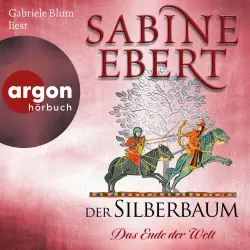 Cover - Sabine Ebert - Der Silberbaum - Band 2 - Der Silberbaum. Das Ende der Welt