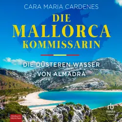 Cover - Cara Maria Cardenes - Tödliches Mittelmeer - Band 3 - Die Mallorca-Kommissarin - Die düsteren Wasser von Almadrà