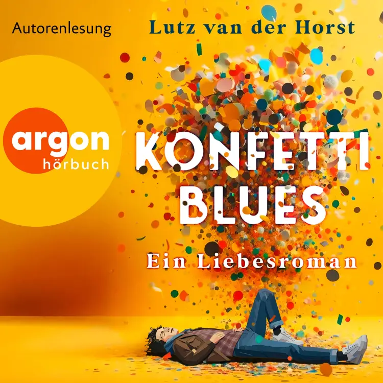 Cover von Lutz van der Horst - Konfetti-Blues - Ein Liebesroman
