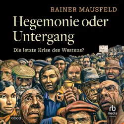 Cover - Rainer Mausfeld - Hegemonie oder Untergang - Die letzte Krise des Westens?