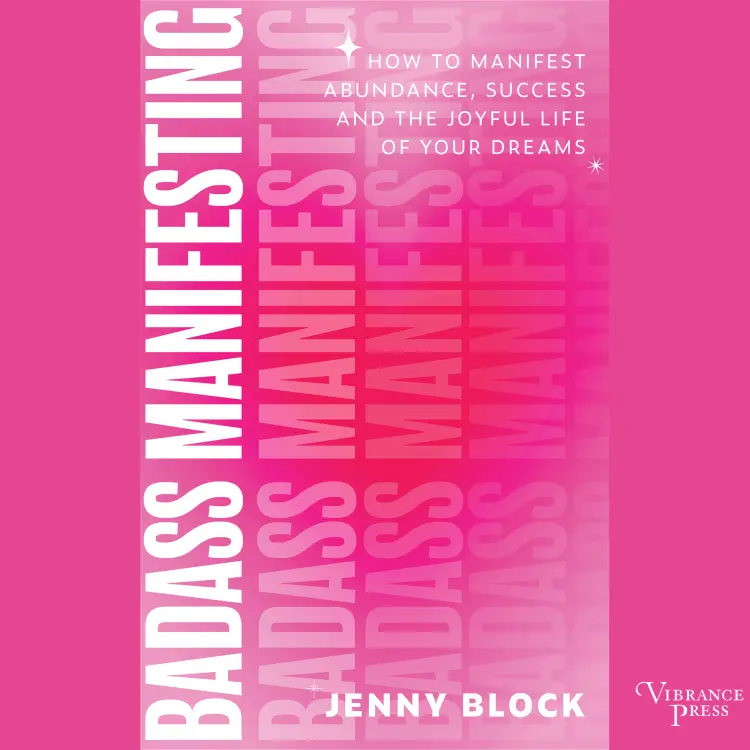 Cover von Jenny Block - Badass Manifesting - How to Manifest Abundance, Success, and the Joyful Life of Your Dreams