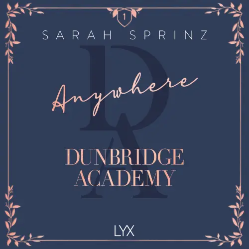 Cover - Sarah Sprinz - Anywhere - Dunbridge Academy, Book 1