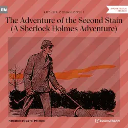 Cover - Sir Arthur Conan Doyle - The Adventure of the Second Stain - A Sherlock Holmes Adventure