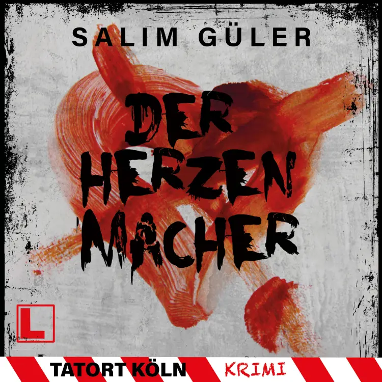 Cover von Salim Güler - Tatort Köln - Band 13 - Der Herzenmacher