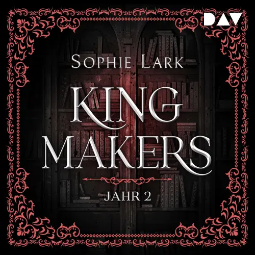 Cover von Sophie Lark - Kingmakers-Reihe - Band 2 - Kingmakers - Jahr 2