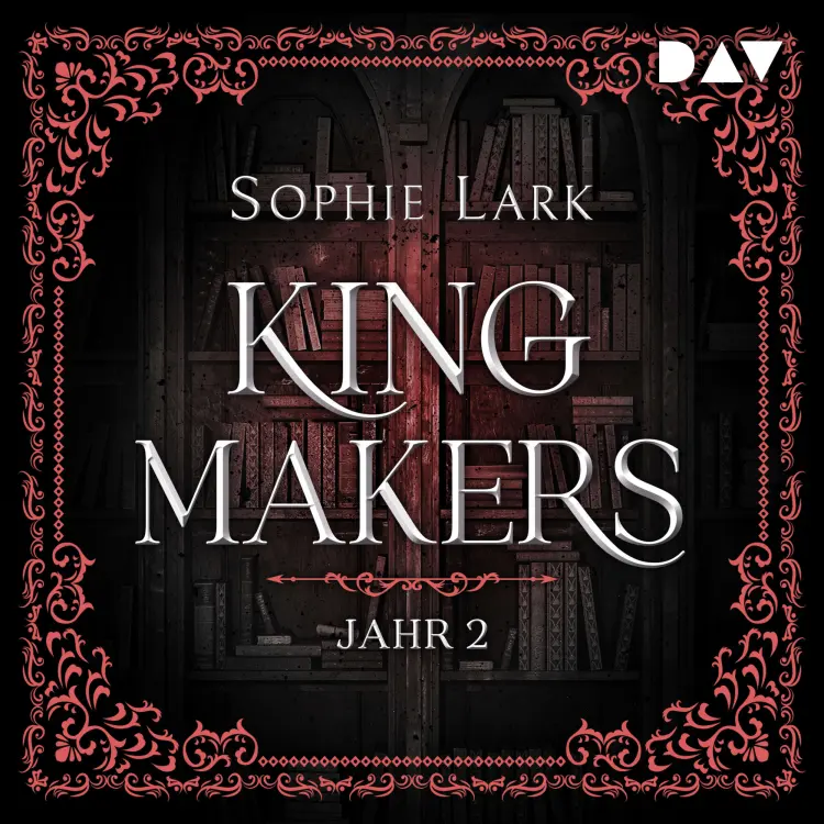 Cover von Sophie Lark - Kingmakers-Reihe - Band 2 - Kingmakers - Jahr 2