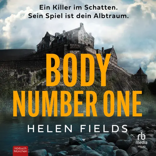 Cover von Helen Fields - Body Number One - Ein Killer im Schatten. Sein Spiel ist dein Albtraum. Thriller