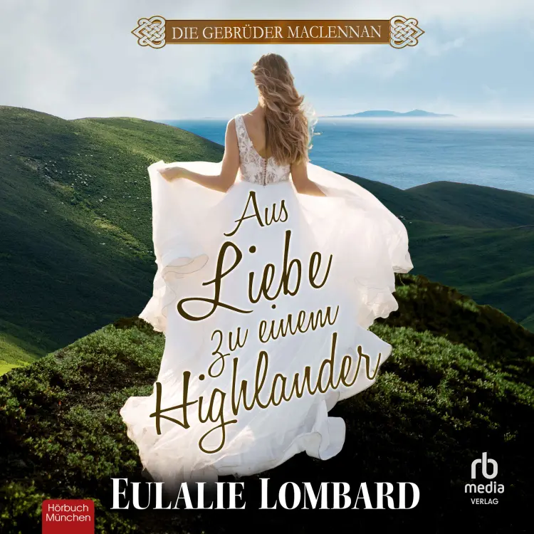 Cover von Eulalie Lombard - Die Gebrüder MacLennan - Band 1 - Aus Liebe zu einem Highlander