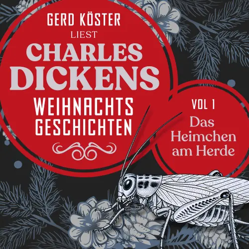 Cover von Gerd Köster - Gerd Köster liest Charles Dickens Weihnachtsgeschichten - Vol 1 - Das Heimchen am Herde