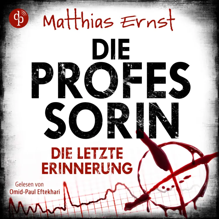 Cover von Matthias Ernst - Ein Fall für die Professorin-Reihe - Band 2 - Die Professorin - Die letzte Erinnerung