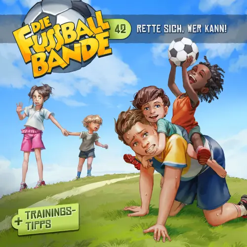 Cover von Die Fussballbande - Folge 42 - Rette sich, wer kann!
