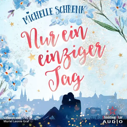 Cover von Michelle Schrenk - Nur ein einziger Tag