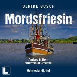 Cover - Ulrike Busch - Anders und Stern ermitteln - Band 3 - Mordsfriesin