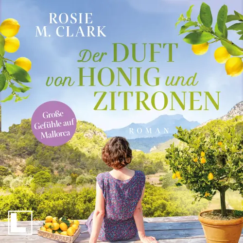 Cover von Rosie M. Clark - Große Gefühle auf der Sonneninsel - Band 5 - Der Duft von Honig und Zitronen