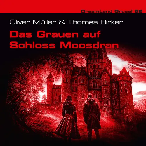 Cover von Dreamland Grusel - Folge 82 - Das Grauen auf Schloss Moosdran
