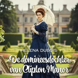 Cover - Helena Dubois - De domineesdochter van Clipton Manor
