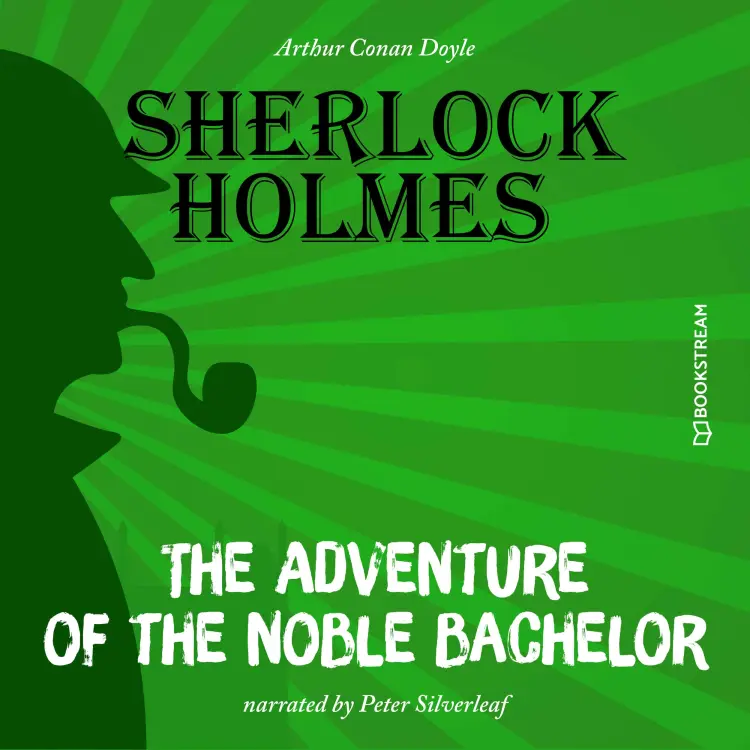 Cover von Sir Arthur Conan Doyle - The Adventure of the Noble Bachelor