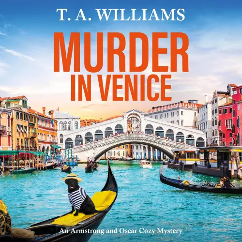 Cover von T A Williams - Murder in Venice - An Armstrong and Oscar Cozy Mystery, Book 13