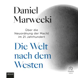 Cover - Daniel Marwecki - Die Welt nach dem Westen - Über die Neuordnung der Macht im 21. Jahrhundert