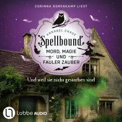 Cover - Annabel Chase - Spellbound - Mord, Magie und fauler Zauber - Folge 11 - Und weil sie nicht gestorben sind