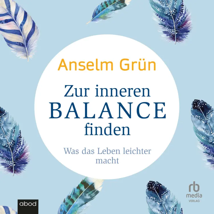 Cover von Anselm Grün - Zur inneren Balance finden - Was das Leben leichter macht