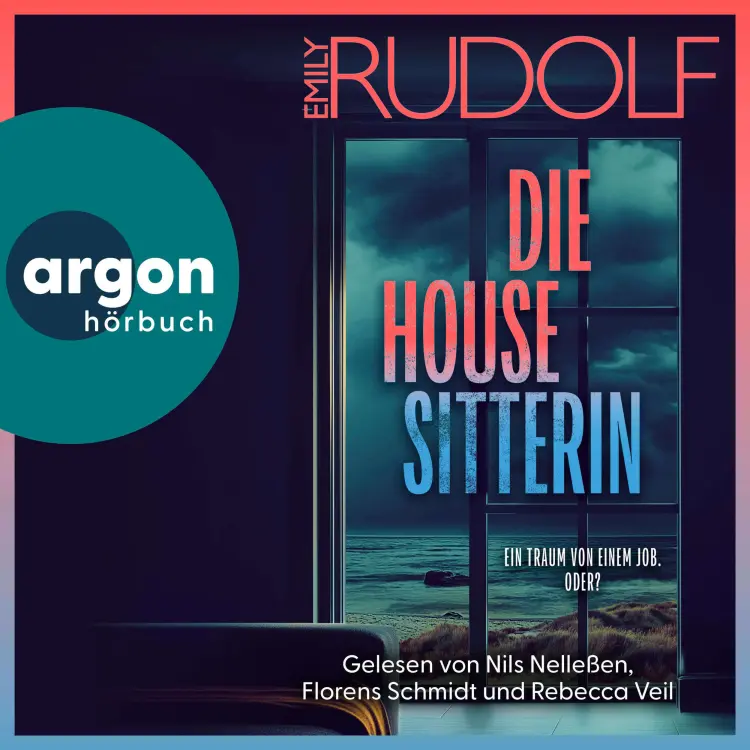 Cover von Emily Rudolf - Die Housesitterin - Ein Traum von einem Job. Oder?